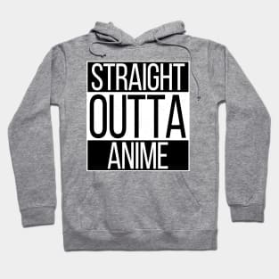 Straight Outta Anime Hoodie